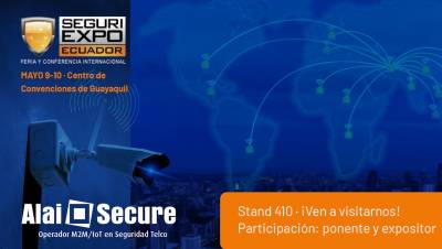 Alai Secure announces its participation in Seguri Expo Ecuador