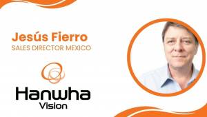 Nuevo director de ventas para México en Hanwha Vision