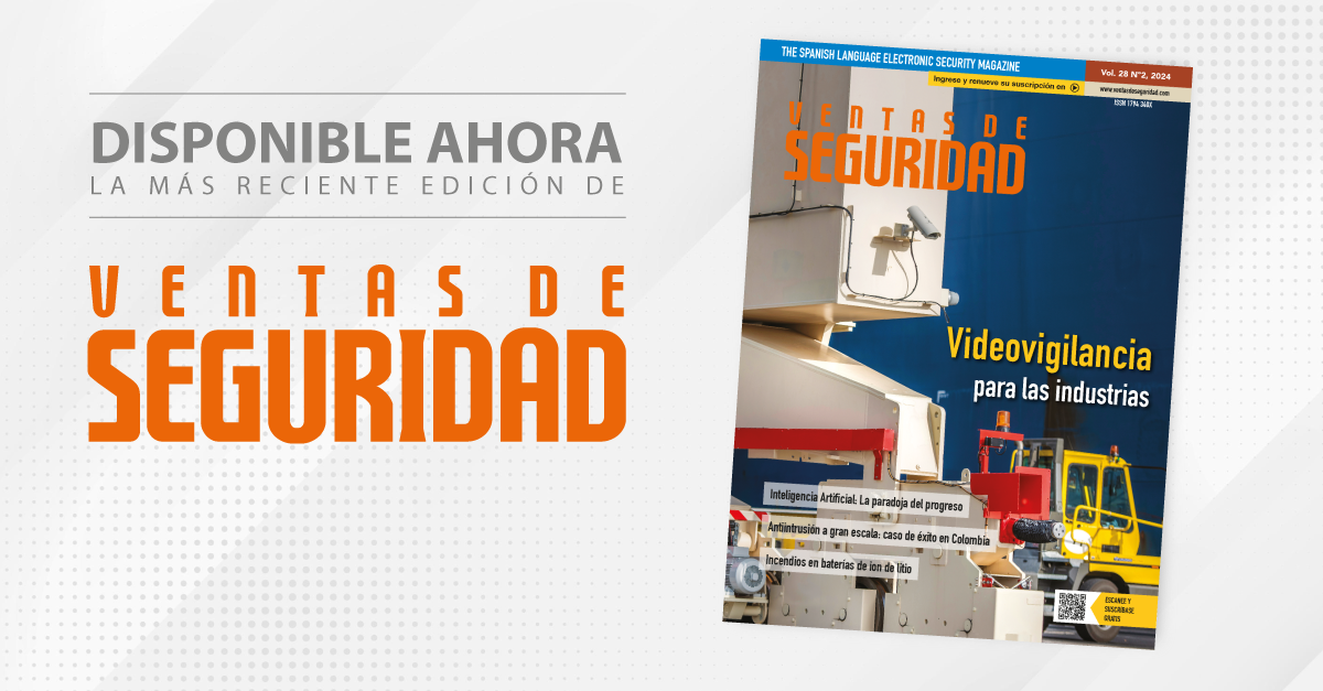 Videovigilancia industrial: tema central del nuevo número de Ventas de Seguridad