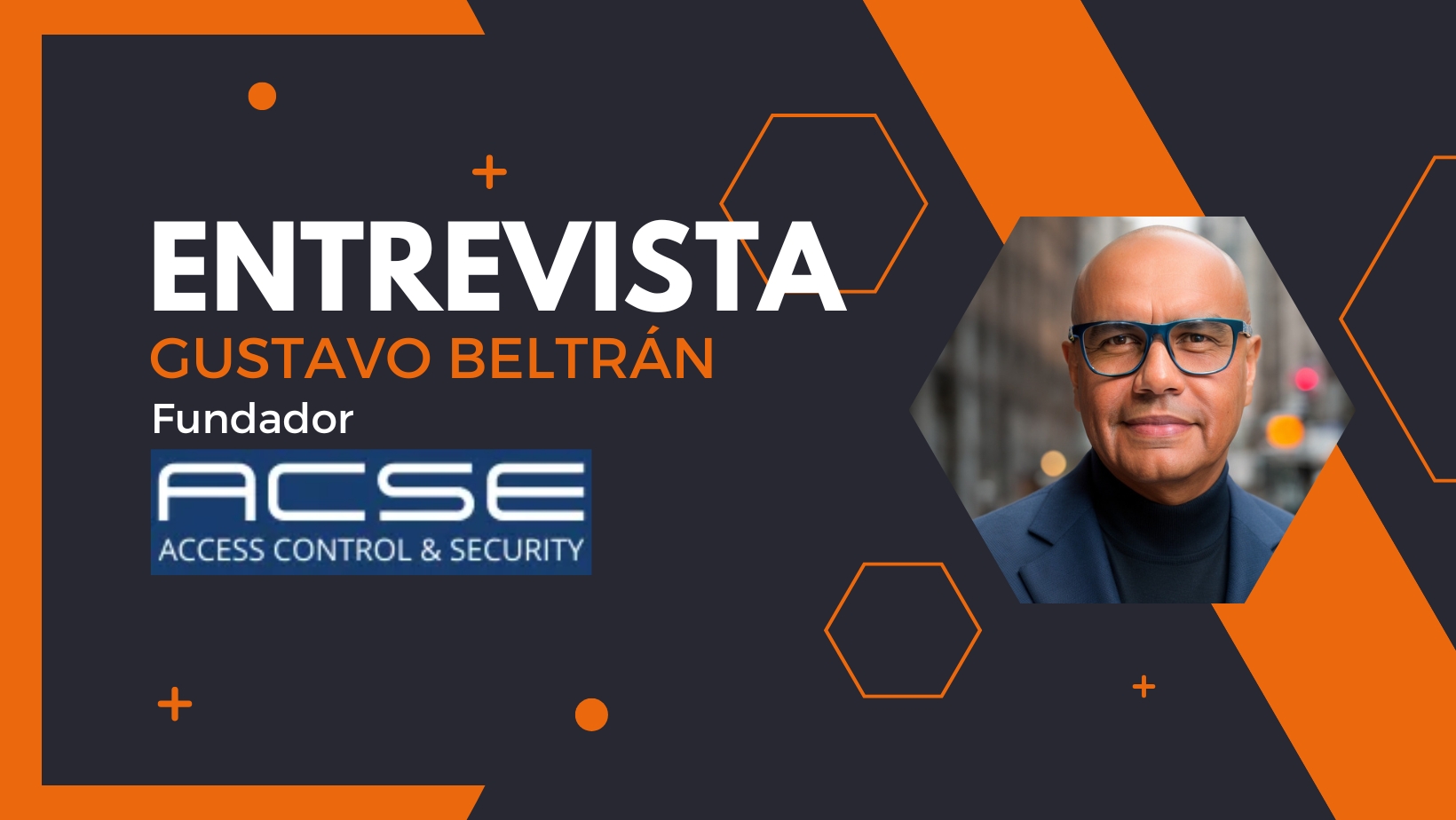 "Es crucial considerar el crecimiento proyectado del mercado de control de acceso": Gustavo Beltrán
